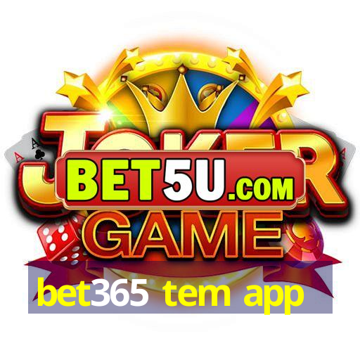 bet365 tem app